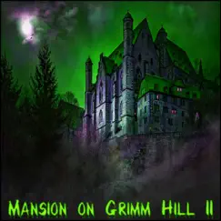 Mansion on Grimm Hill II by Derek Fiechter & Brandon Fiechter album reviews, ratings, credits