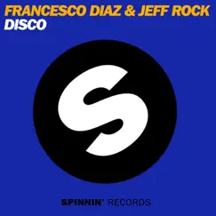 DISCO - Single by Francesco Diaz & Jeff Rock album reviews, ratings, credits