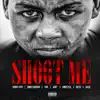 Shoot Me - Single album lyrics, reviews, download