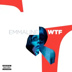 Wtf - Single by Emmaline album reviews, ratings, credits