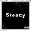 Steady - Single album lyrics, reviews, download