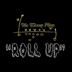 Roll Up - Single by The Money Play album reviews, ratings, credits