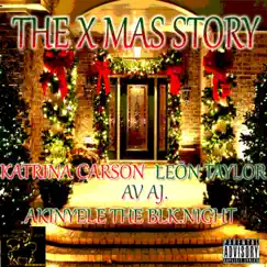 The Xmas Story (feat. Katrina Carson, Ava J & Leon Taylor) - Single by Akinyele The Blk.Night album reviews, ratings, credits