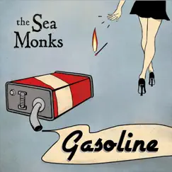 Gasoline by The Sea Monks album reviews, ratings, credits