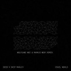 Cruel World (Wolfgang Wee & Markus Neby Remix) - Single by Seeb & Skip Marley album reviews, ratings, credits