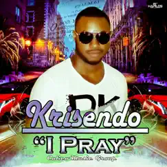 I Pray - Single by Krisendo album reviews, ratings, credits