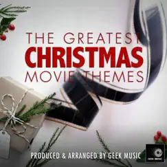 The Greatest Christmas Movie Themes by Geek Music album reviews, ratings, credits