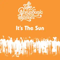 It's the Sun (Live) - Single by The Polyphonic Spree album reviews, ratings, credits