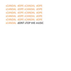 Don't Stop the Music - Single by Dope Scandal album reviews, ratings, credits