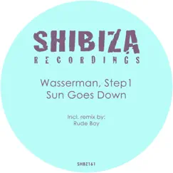 Sun Goes Down - Single by Wasserman & Step1 album reviews, ratings, credits
