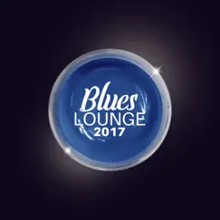 Blues Lounge 2017 Song Lyrics
