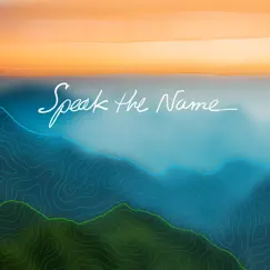 Speak the Name (feat. Nia Allen) - Single by Eden Inspirations album reviews, ratings, credits
