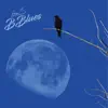 B Blues album lyrics, reviews, download