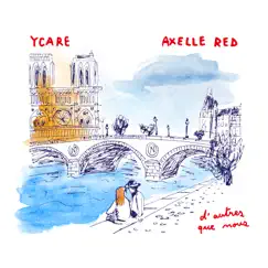 D'autres que nous (14 boulevard Saint-Michel) - Single by Ycare & Axelle Red album reviews, ratings, credits