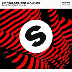 Save Me (feat. MKLA) - Single by Vintage Culture & Adam K album reviews, ratings, credits