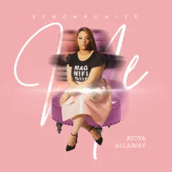 Synchronize Me - Single by Atoya Allaway album reviews, ratings, credits