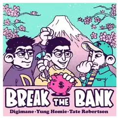 Break the Bank (feat. Yung Homie & Tate Robertson) Song Lyrics