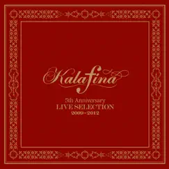 Kalafina 5th Anniversary Live Selection 2009-2012 by Kalafina album reviews, ratings, credits