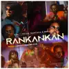 Rankankan (feat. Brray & Joyce Santana) - Single album lyrics, reviews, download