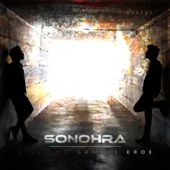 L'ultimo grande eroe by Sonohra album reviews, ratings, credits