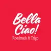 Bella Ciao (feat. Trigo) - Single album lyrics, reviews, download