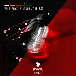 Illest - Single by Wild Boyz! & R3x0r album reviews, ratings, credits