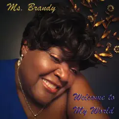 Welcome to My World - EP by Ms. Brandy album reviews, ratings, credits