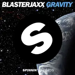 Gravity - Single by Blasterjaxx album reviews, ratings, credits
