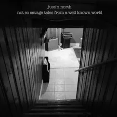 Not So Savage Tales from a Well Known World by Justin North album reviews, ratings, credits