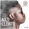 Nazi Lezinto (feat. Mizo) - Single album lyrics, reviews, download