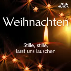 Weihnachten - Stille, stille, lasst uns lauschen by Various Artists album reviews, ratings, credits