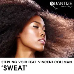 Sweat (feat. Vincent Coleman) by Sterling Void album reviews, ratings, credits