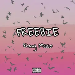Freebie (feat. Fitzmade) - Single by Kvng Maco album reviews, ratings, credits