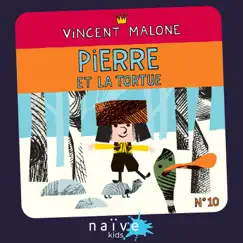 Pierre et la tortue (Les contes mélangés No. 10) - EP by Vincent Malone album reviews, ratings, credits