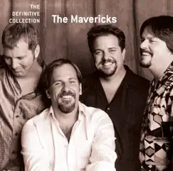 The Mavericks: The Definitive Collection by The Mavericks album reviews, ratings, credits