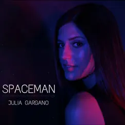 Spaceman - Single by Julia Gargano album reviews, ratings, credits