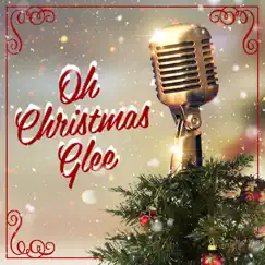 Oh Christmas Glee by Various Artists album reviews, ratings, credits
