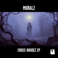 Cross Rhodez - EP by Moralz & Thomas B album reviews, ratings, credits