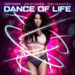 Dance of Life (Come Alive) [feat. Sean Kingston] - Single by Amy Weber & Jason Nevins album reviews, ratings, credits