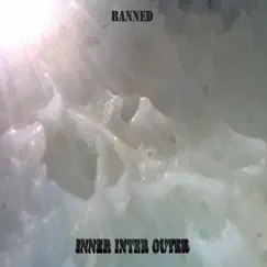 Inner Inter Outer by Banned album reviews, ratings, credits