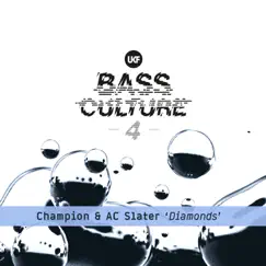 Diamonds (Bass Culture 4) - Single by Champion & AC Slater album reviews, ratings, credits