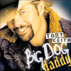 Big Dog Daddy by Toby Keith album reviews, ratings, credits