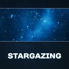 Stargazing – New Age Music for Reading the Stars, Astrology Background Music, Calming Music for the Night, Bedtime Relaxation & Meditation, Zodiac Signs, Reading the Horoscope by Various Artists album reviews, ratings, credits
