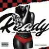 Ready (feat. B-Easy) - Single album lyrics, reviews, download
