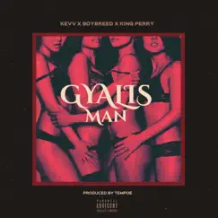 Gyalis Man (feat. Boybreed & King Perry) Song Lyrics