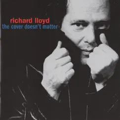 The Cover Doesn't Matter by Richard Lloyd album reviews, ratings, credits