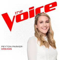 Dreams (The Voice Performance) - Single by Peyton Parker album reviews, ratings, credits