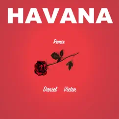 Havana (Remix) - Single by Daniel Victor album reviews, ratings, credits