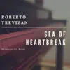 Sea of Heartbreak - Single album lyrics, reviews, download