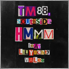 Hmmm (feat. Lil Yachty & Valee) - Single by TM88 & Southside album reviews, ratings, credits